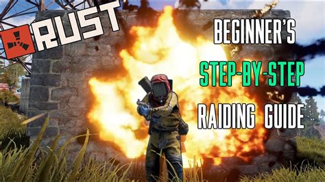 A Beginners Step By Step Guide To Raiding Rust Beginner Guide 2021