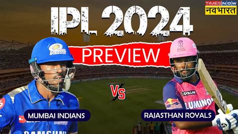 Today IPL Match MI Vs RR Preview Aaj Ka Match IPL 2024 Mumbai Indians