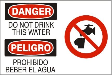 DO NOT DRINK THIS WATER PELIGRO PROHIBIDO BEBER EL AGUA DANGER SIGN