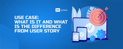 Use Case What Is It And What Is The Difference Between User Story