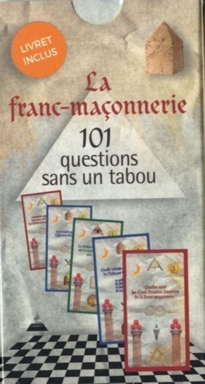 La franc maçonnerie 101 questions sans un tabou coffret Avec 101