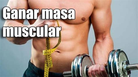 Cómo ganar masa muscular con dieta y ejercicios