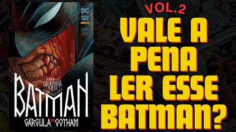 Batman A G Rgula De Gotham Ta Valendo A Pena Youtube