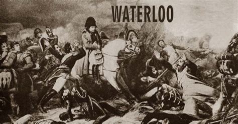 Batalla De Waterloo Y El Fin De La Era NapoleÓnica