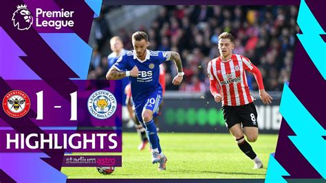 Epl Highlights Brentford Leicester City Astro Supersport Youtube