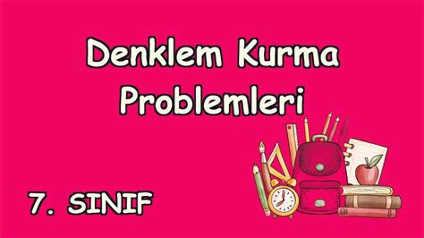 29 Denklem Kurma Problemleri 7 Sınıf Matematik YouTube