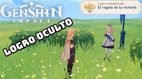 Genshin Impact Cómo desbloquear el LOGRO OCULTO El regalo de la