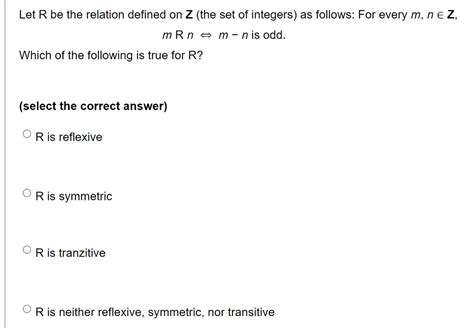 Solved Let R Be The Relation Defined On Z The Set Of Chegg