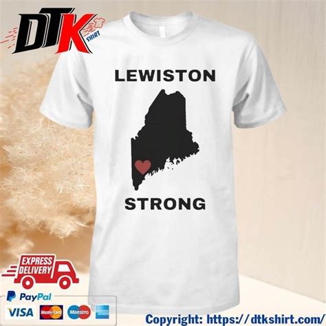 Official Lewiston Maine Strong Support Maine t-shirt