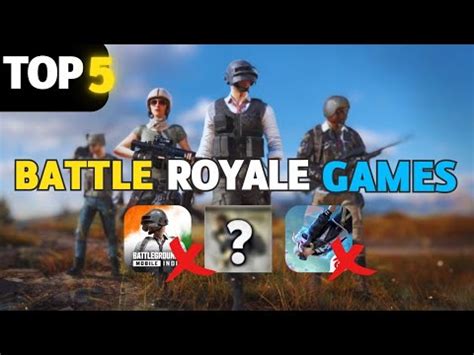 Top 5 Best High Graphics Battle Royale Games For Android Top 5 New