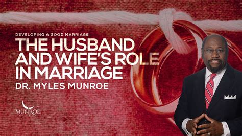 The Husband And Wifes Role In Marriage Dr Myles Munroe Youtube