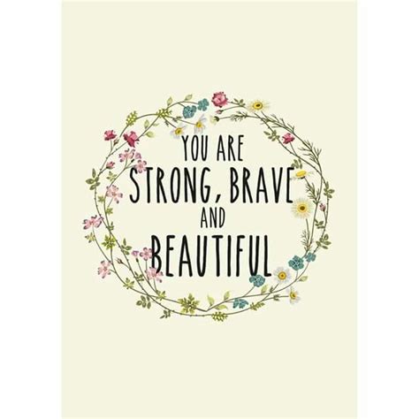 You Are Strong Brave And Beautiful Quote Prints You Are Strong Prints