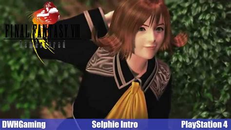 Final Fantasy Viii Remastered Selphie Intro Youtube