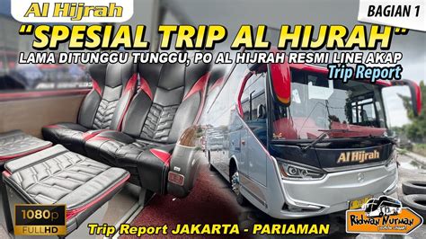 Yang Ditunggu Tunggu Spesial Trip Bus Al Hijrah Road Test Jakarta