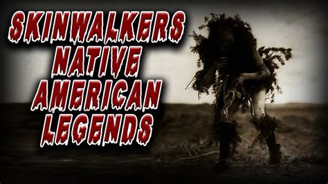 Skinwalkers Native American Legends Youtube