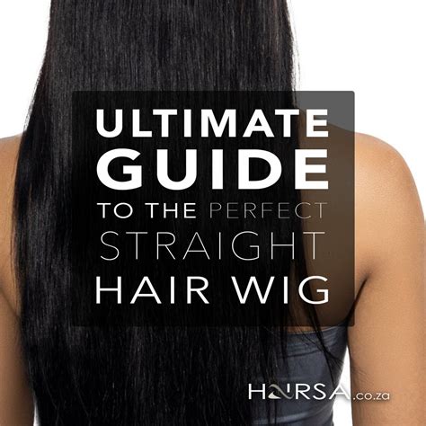 The Ultimate Guide To Choosing The Perfect Straight Hair Wig Factors Za