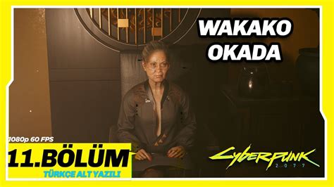 Wakako Okada 11bÖlÜm Cyberpunk 2077 1080 60 Fps Türkçe Youtube