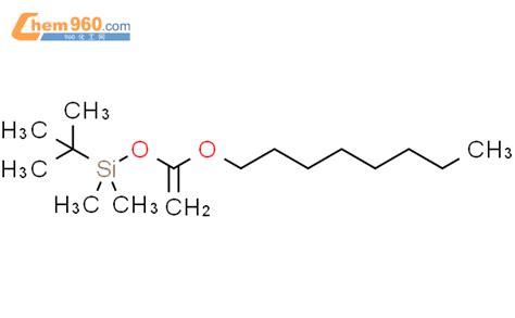 tert butyl dimethyl 1 octoxyethenoxy silaneCAS号132091 41 9 960化工网