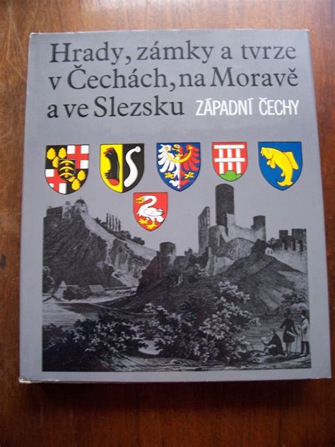 Historie Hrady Z Mky A Tvrze V Ech Ch Na Morav A Ve Slezsku