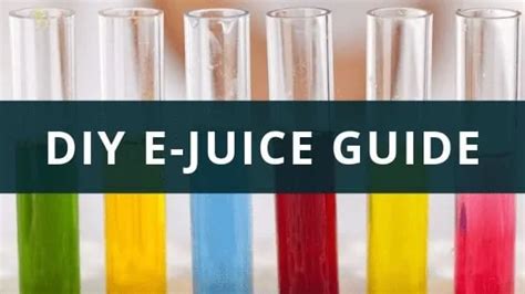 The Best DIY E-Juice Recipes: An In-Depth How-To