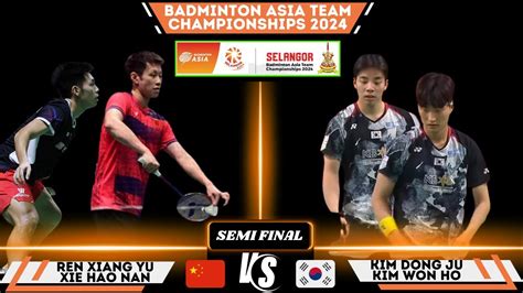 Ren Xie Chn Vs Kim Won Ho Kim Dong Ju Kor Sf Badminton Asia