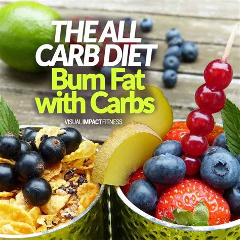 The All Carb Diet Burn Fat With Carbs