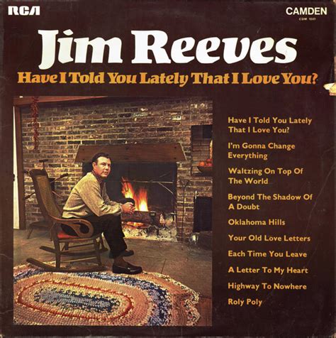 Jim Reeves Have I Told You Lately That I Love You Vinyl Discogs