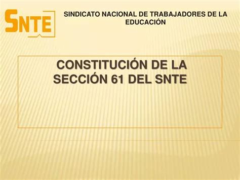 Ppt Constituci N De La Secci N Del Snte Powerpoint Presentation