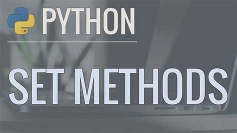 Python Set Methods A Comprehensive Guide