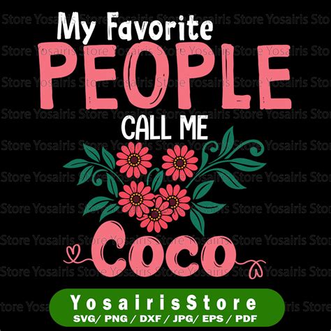 My Favorite People Call Me Coco Svg, Grandma Floral Mother's - Inspire ...