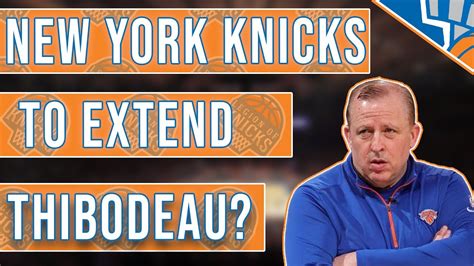 Tom Thibodeau To Be Re Signed By The Knicks Donte Divincenzo Backs