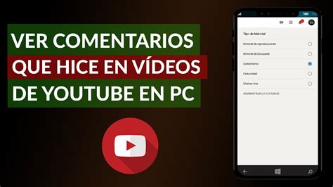 C Mo Ver Los Comentarios Que Hice En Los Videos De Youtube Desde Pc