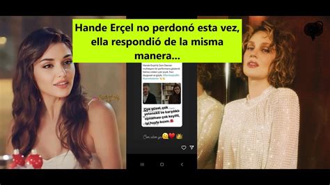 Hande Erçel no perdonó esta vez ella respondió de la misma manera