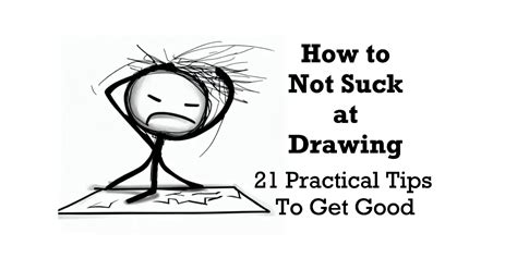 How To Not Suck At Drawing 21 Practical Tips To Get Good