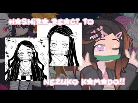 Past Hashira React To Nezuko Kamado Part 1 1 Strawberrymitsurii