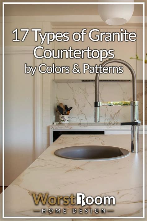 17 Types Of Granite Countertops By Colors Patterns Artofit