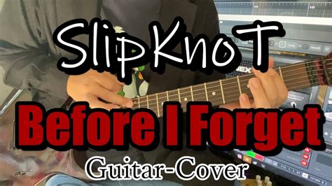 Slipknot Before I Forget：cover Youtube