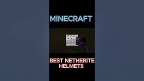 Best Enchantment For Your Netherite Helmet Youtube