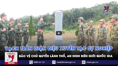 Vạch trần luận điệu xuyên tạc sự nghiệp bảo vệ chủ quyền lãnh thổ, an ...