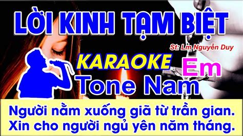 Lời Kinh Tạm Biệt Karaoke Tone Nam St Lm Nguyễn Duy Người nằm