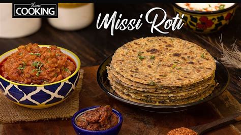 Missi Roti Recipe In Just 30 Minutes Easy Lunchbox And Dinner Recipe