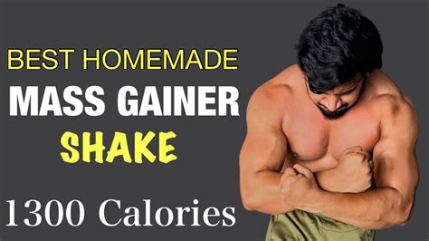 Best Homemade Mass Gainer Weight Gainer Shake Calories Lean Mass