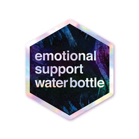 Emotional Support Water Bottle Holographic Hexagon Sticker Schlady