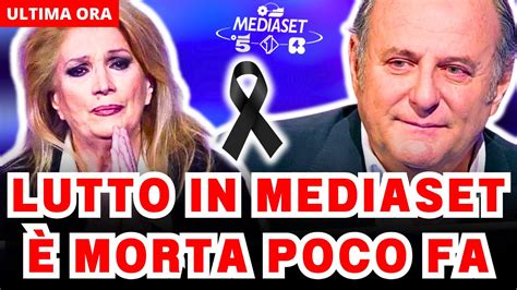 Mediaset In Lutto La Tragica Notizia Morta Poco Fa Tutti I Fan