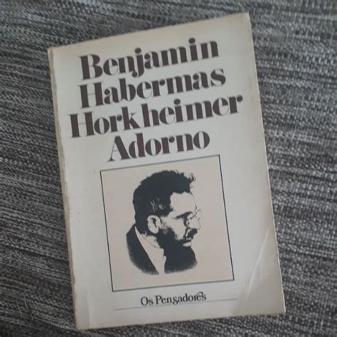 Escola De Frankfurt Walter Benjamin Horkheimer Adorno Habermas