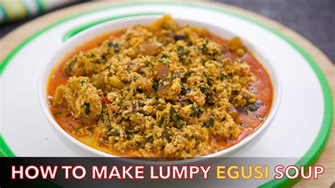 My Favorite Nigerian Egusi Soup Recipe How To Make Lumpy Egusi Soup