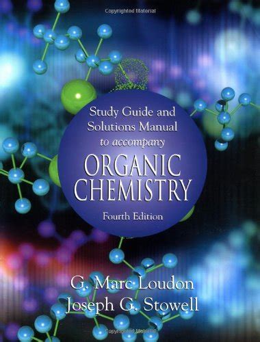 Organic Chemistry Study Guide And Solutions Manual Loudon G Marc