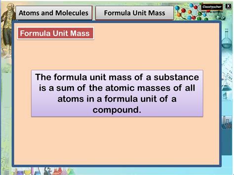 Atoms And Molecules Formula Unit Mass The Formula Unit Mass Of A Substance Is A Sum Of The