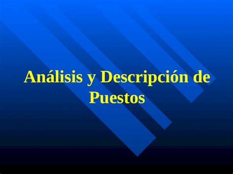 Ppt An Lisis Y Descripci N De Puestos Qu Es An Lisis Y Descripci N