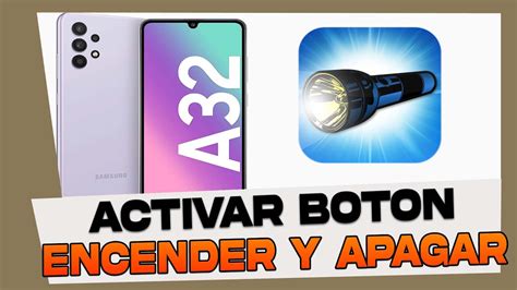 Como Activar Boton De Encender Y Apagar Linterna En Samsung Galaxy A